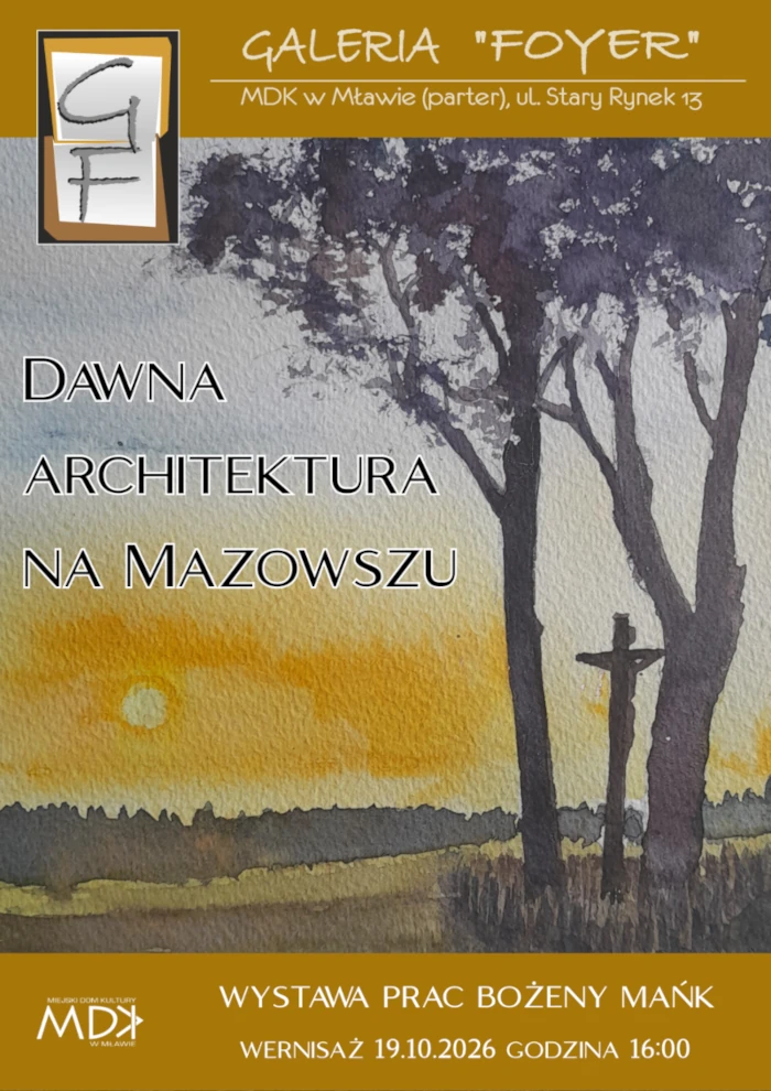 Wystawa prac Bożeny Mańk "Dawna architektura na Mazowszu"